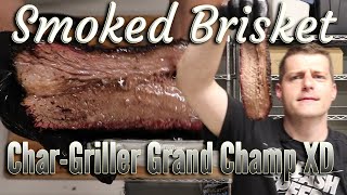 Smoked Brisket, Char-Griller Grand Champ XD 🐄