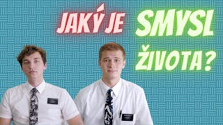 Jaký je smysl života? Známe odpověď!