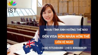 Visa Úc mùa dịch: Ngoại tình ảnh hưởng thế nào đến hồ sơ Hôn nhân Hôn thê? (Phần 1) | Di Trú IST