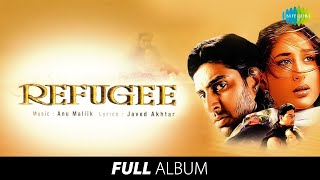 Refugee | Full Album | Anu Malik | Javed Akhtar| Abhishek B | Kareena K | Aisa Lagta Hai |Sonu Nigam