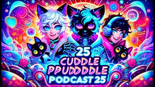 Cuddle Puddle Podcast 25