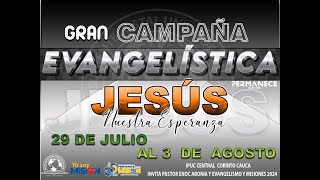 🔴Campaña Evangelística "Jesús Nuestra Esperanza" - IPUC en VIVO - Predicas IPUC