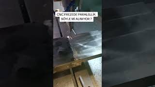 Cnc freze de paralellik böylemi alınıyor.?#cnc #keşfet