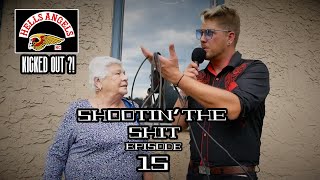 SHOOTIN’ THE SHIT EP15 ( WE ALMOST PLAYED FOR THE HELLS ANGELS?! )