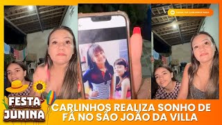 🔥 São João da Villa | Carlinhos Realiza Sonho de Fã Falecida | Mãe e Filha Viajam de Longe