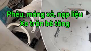 Bán phụ kiện xe trộn bê tông, Phễu nạp liệu, máng xả, tay quay, trụ đỡ máng dây giật bom xe trộn.