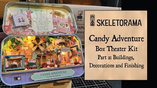 Full walkthrough of Candy Adventure Box Theater kit Part 2: Buildings, Decorations and Finishing