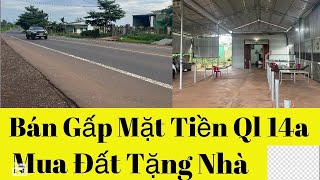 Bán gấp nhà mặt tiền quốc lộ 14 A thích hợp đầu tư buôn bán giá ngộp