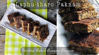 Laphu tharo Paknam I Manipuri Food Recipe| Banana Flower Recipe