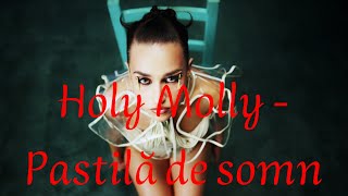 Holy Molly - Pastilă de somn(lyrics)