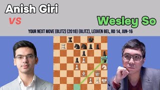 Wesley So *DESTROYED* Anish Giri with a Brilliant Knight Sacrifice - Your Next Move (Blitz) 2018