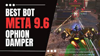 Best Bot & Setup Meta 9.6 : Ophion Damper : War Robots WR