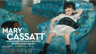 WYSTAWA W KINIE • „Mary Cassatt. Impresjonistyczne malarstwo nowoczesnej kobiety” • Polski zwiastun