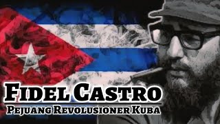 FIDEL CASTRO SANG REVOLUSIONER KUBA