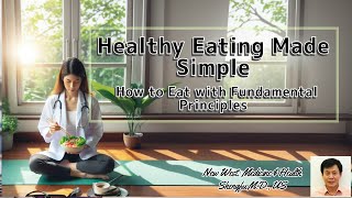 Healthy Eating Made Simple | How to Eat with Fundamental Principles