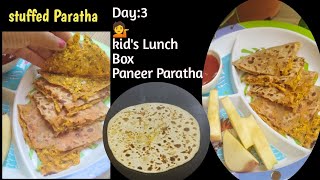 Day:3 kid's Lunch Box | stuffed Paneer Paratha | पनीर पराठा | Tasty bites (Mi Nandedkar)🧑‍🍳