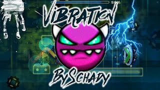 Vibration by Schady & more! [Medium Demon (Gaundlet)] - Geometry Dash 2.1