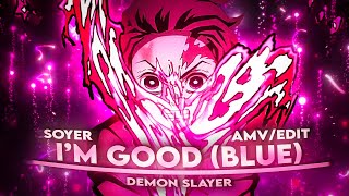 I'm Good (blue) I Demon Slayer [AMV/Edit]