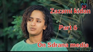 Eritrea Series Movie ,Zazami kidan Part 6 ,2022