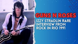 IZZY STRADLIN RARE INTERVIEW FROM ROCK IN RIO 1991 #gunsnroses #izzystradlin