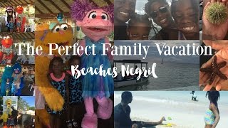 The Perfect Family Vacation at Beaches Negril