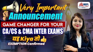 Very Important Announcement 📣Game Changer For Your CA/CS/CMA Inter Exams | By Divya Agarwal Mam