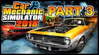 Car Mechanic Simulator 2018 Pt 3 Truckin Troubles!