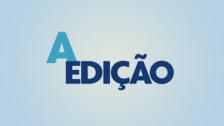 Assista o 'A Edição' deste sábado [10/02/2024] - #AEdição