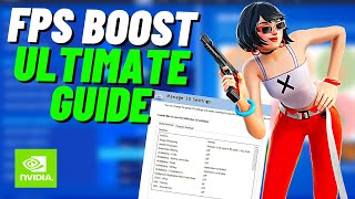 The ULTIMATE FPS BOOST Guide For FORTNITE Chapter 4 Season 1 ! Nvidia & Windows SETTINGS