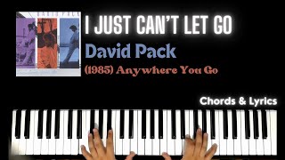 I Just Can't Let Go (David Pack) | Piano Tutorial with Chords