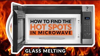 How to find HOT Spot in microwave?