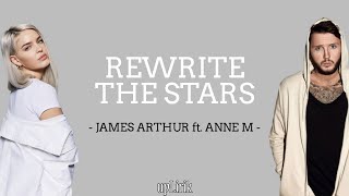 James Arthur - Rewrite The Stars ft. Anne-Marie (Lirik dan Terjemahan)