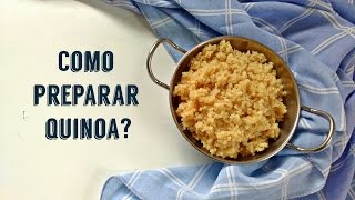 COMO PREPARAR QUINOA?