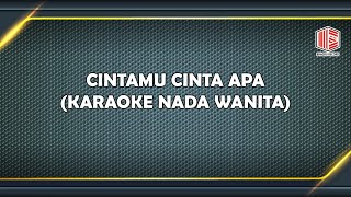 ( KARAOKE )CINTAMU CINTA APA - NIA DANIATY NADA WANITA