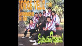 Jorge Veliz Y Los Santiagueños De Oro - Enganchado (Explosion Tropical - 1992)