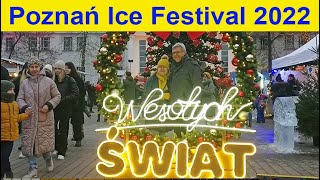 Poznań Ice Festival, Poznański Festiwal Rzeźby Lodowej, Jarmark Świąteczny w Poznaniu, MTP,  2022.