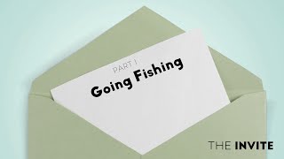 Going Fishing | The Invite | Josh Davis | Grace Point Fellowship