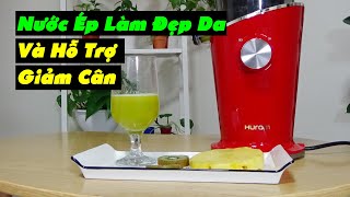 Nước Ép Hỗ Trợ Giảm Cân Từ Kiwi và Dứa | Nước Ép Làm Đẹp Da Thon Dáng