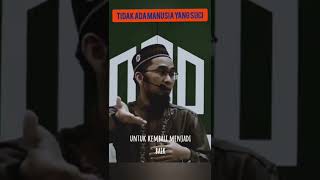 Ustad Adi Hidayat | Tidak ada Manusia yang suci