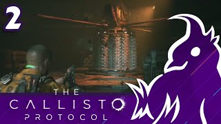 The Callisto Protocol - #2 | Kiribbean Plays