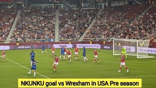 🔵 NKUNKU Goal reaction vs Wrexham during Pre Season in USA