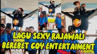 BEREBET COY ENTERTAIMENT FT RAJAWALI LAGU SEXY . #berebebetcoy #berebet #babakansireum #rajawali