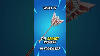 The rarest pickaxe! #fortnite #shorts