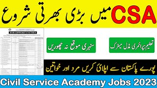 Civil Service Academy Latest Jobs New Jobs in CSA Jobs For Males & Females #jobs