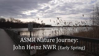 ASMR Nature Journey: John Heinz National Wildlife Refuge (Early Spring)