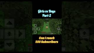 #minecraft #girlsvsboysfunny #subscribe #trendingmemes #viralvideo #newshorts #500subscribers #mcpe