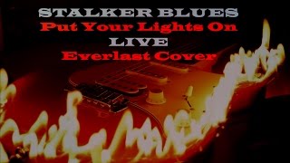 STALKER BLUES - Put Your Lights On (Everlast) (Фабрика Грёз Live) (9/9)