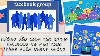 Hướng dẫn tạo Group Facebook và mẹo tăng thành viên nhanh chóng