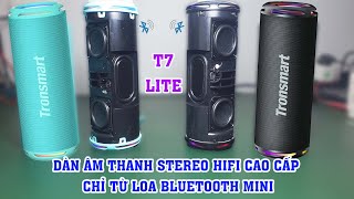 Giải pháp tuyệt vời để thưởng thức dàn âm thanh Stereo Hifi cao cấp từ Loa mini Tronsmart T7 Lite