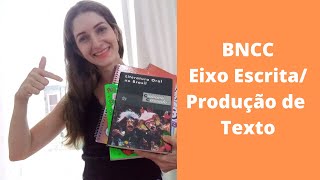 BNCC - Eixo escrita/Produção de texto